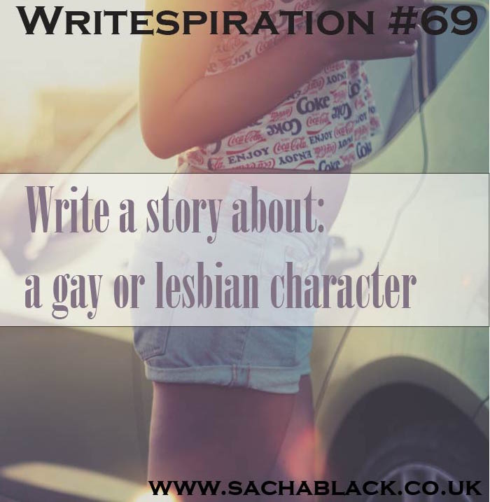 Need a writing challenge? Write a story with a gay or lesbian character as the protagonist