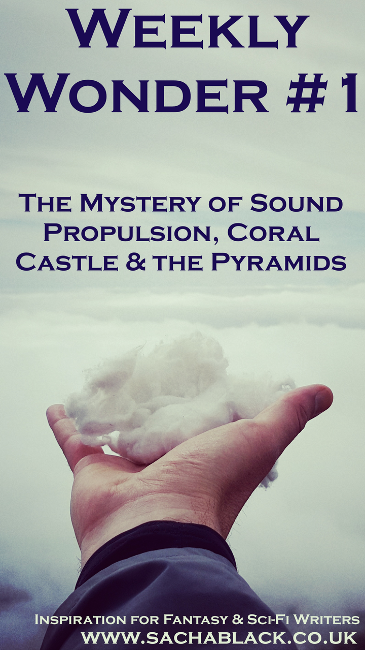 The Mystery of Sound Propulsion, Coral Castle & the Pyramids - Weekly Wonder #1