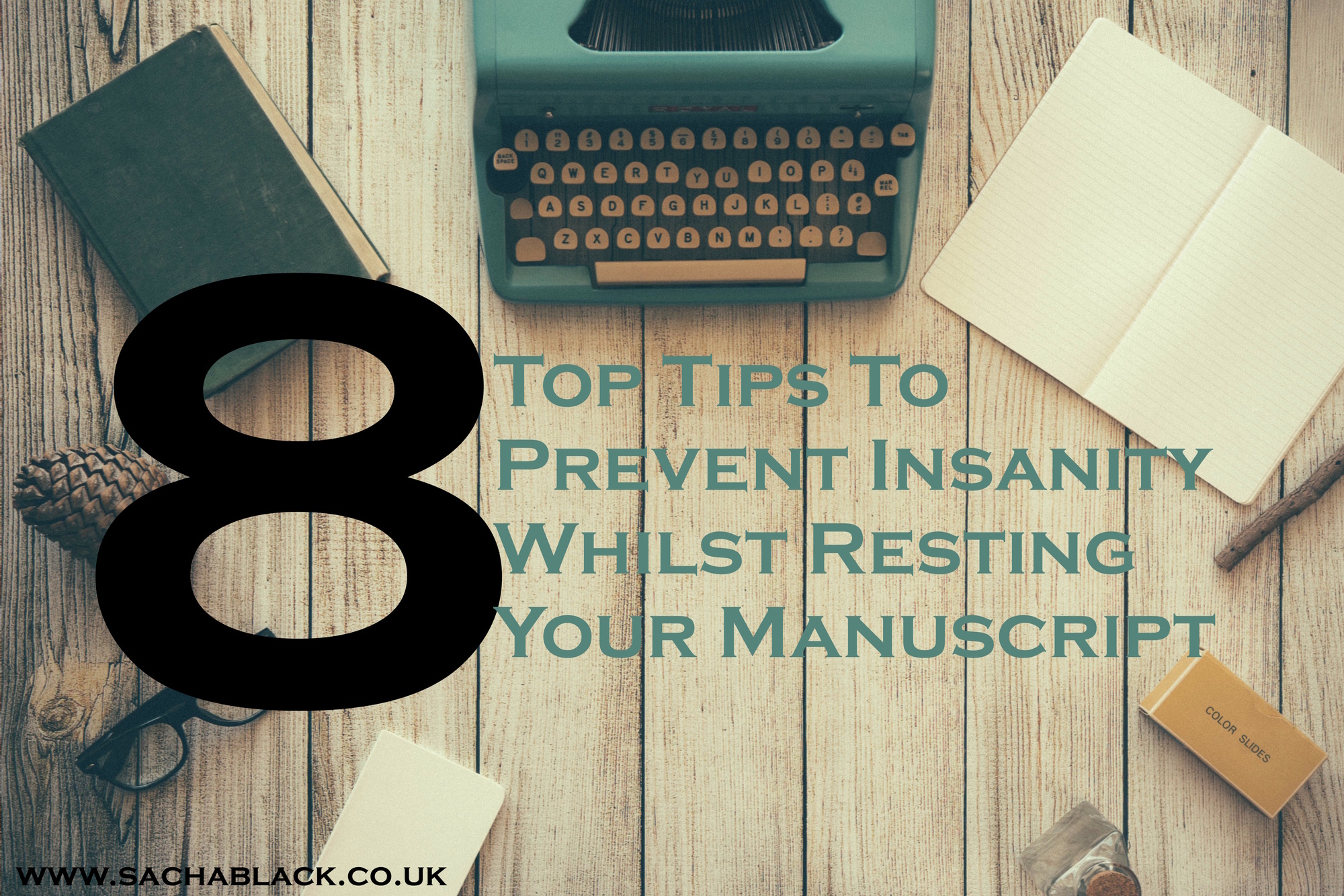 8 Top Tips For Resting Your Manuscript