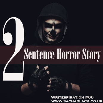 2 Sentence Horror Story
