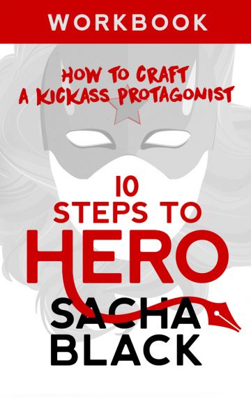 10 Steps to Hero: How to Craft a Kickass Protagonist Workbook