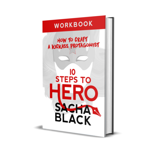 10 Steps to Hero: How to Craft a Kickass Protagonist Workbook