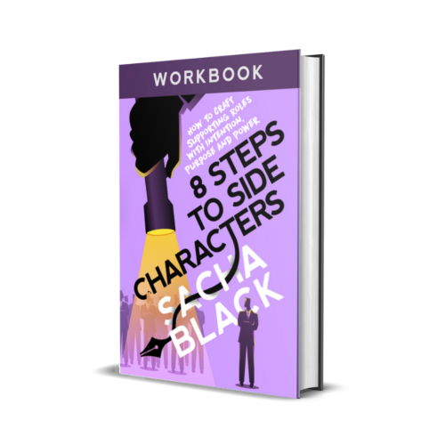 8 Steps to Side Characters: How to Craft Supporting Roles with Intention, Purpose, and Power Workbook